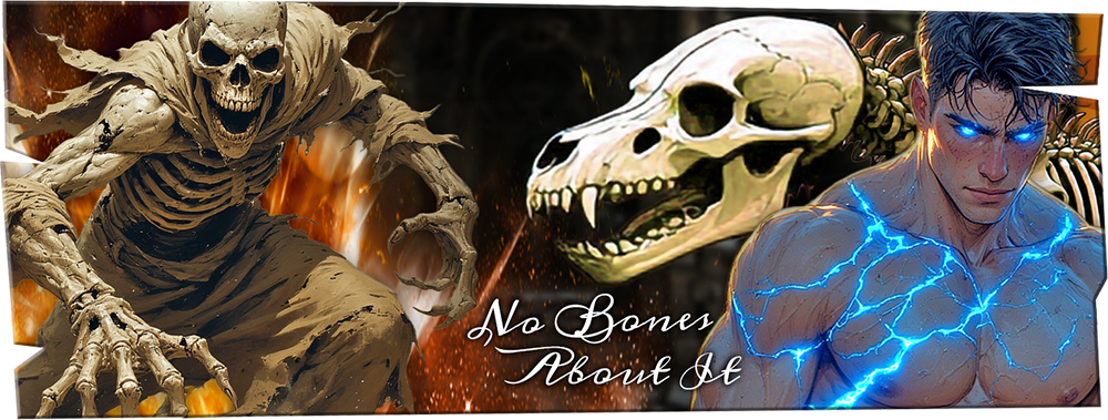 No Bones About It, banner